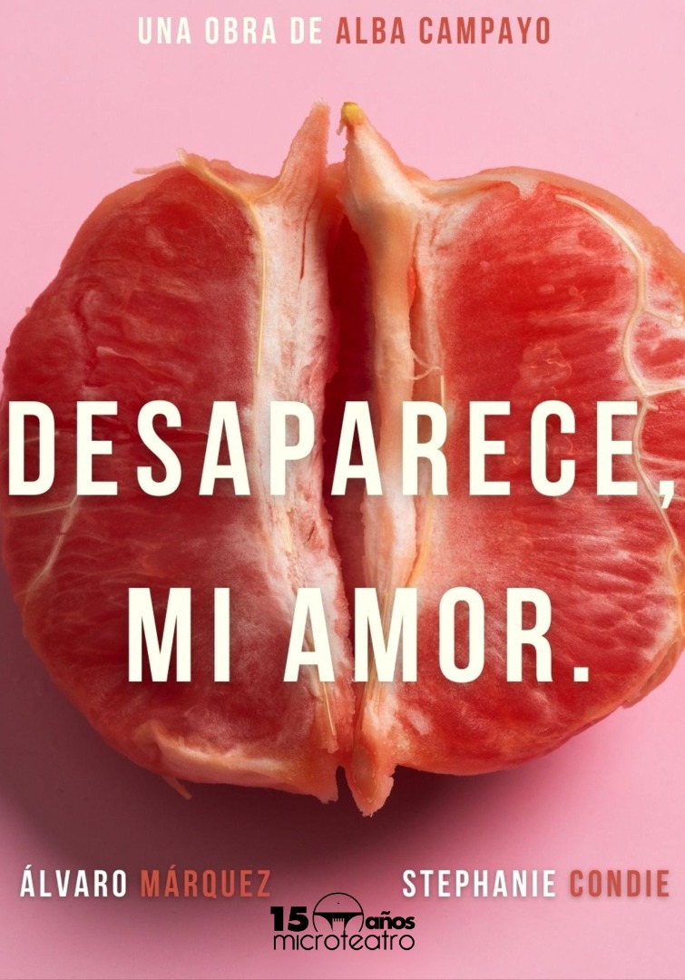 Desaparece, mi amor - Microteatro