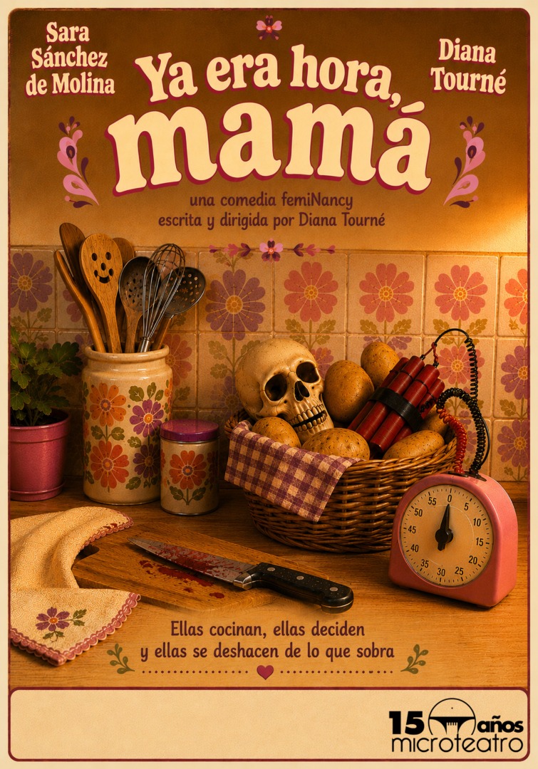 Ya era hora, mamá - Microteatro