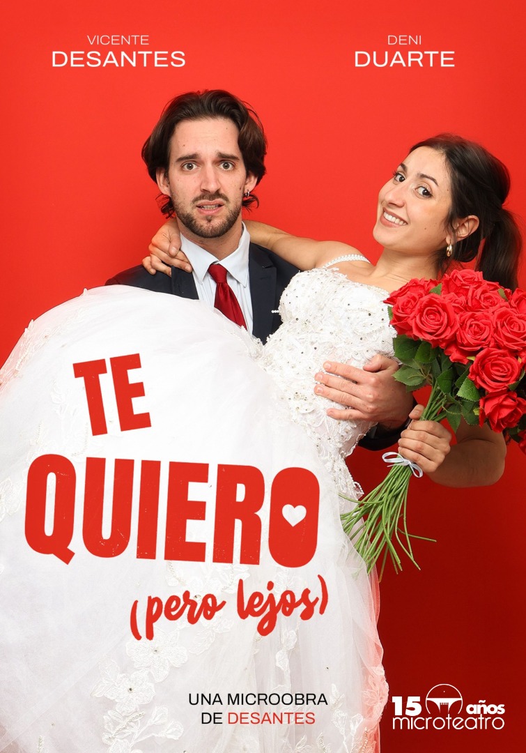 Te quiero… pero lejos - Microteatro