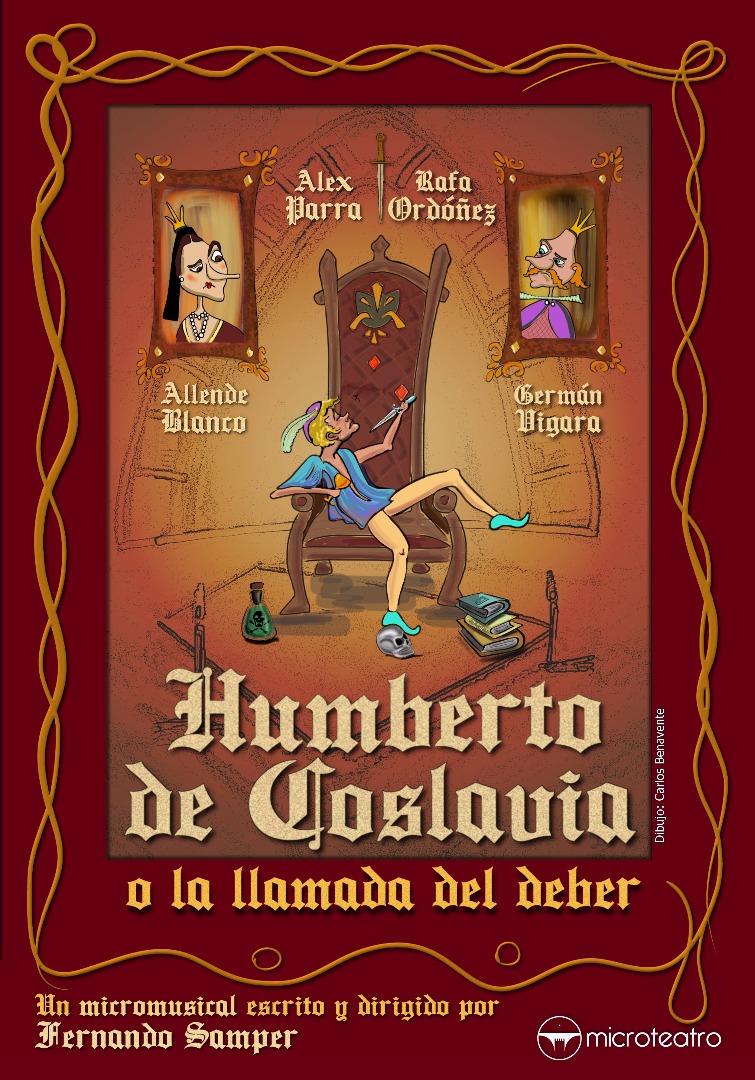 Humberto de Coslavia, o la llamada del deber - Microteatro