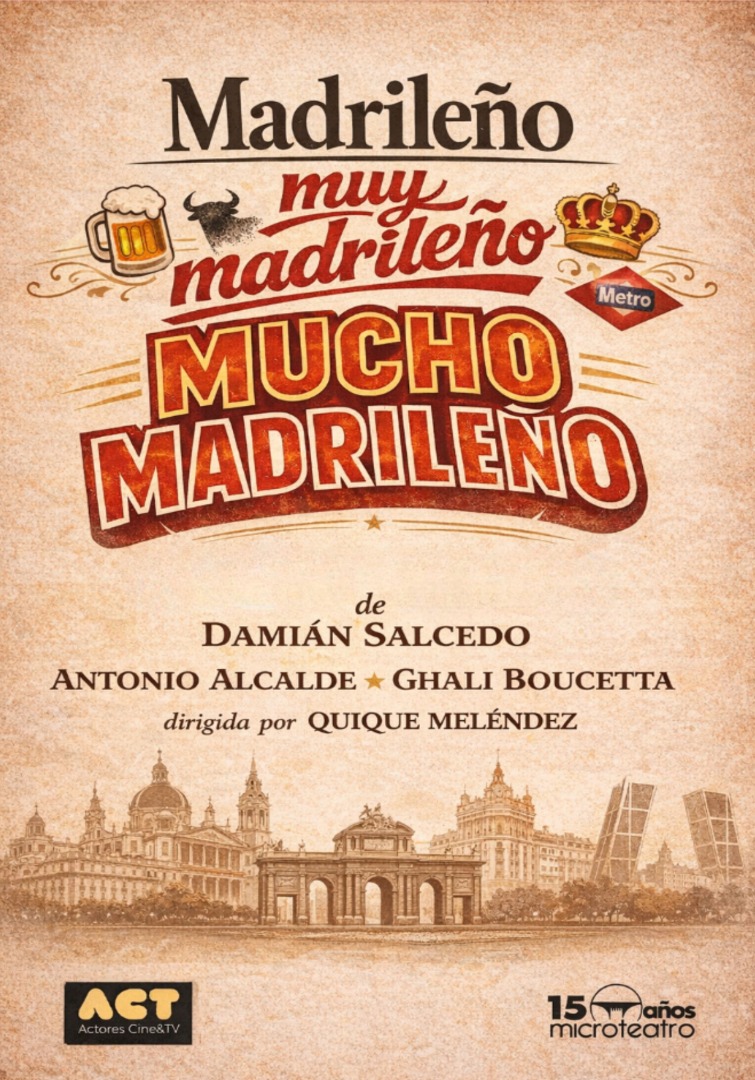 Madrileño, muy madrileño y mucho madrileño - Microteatro