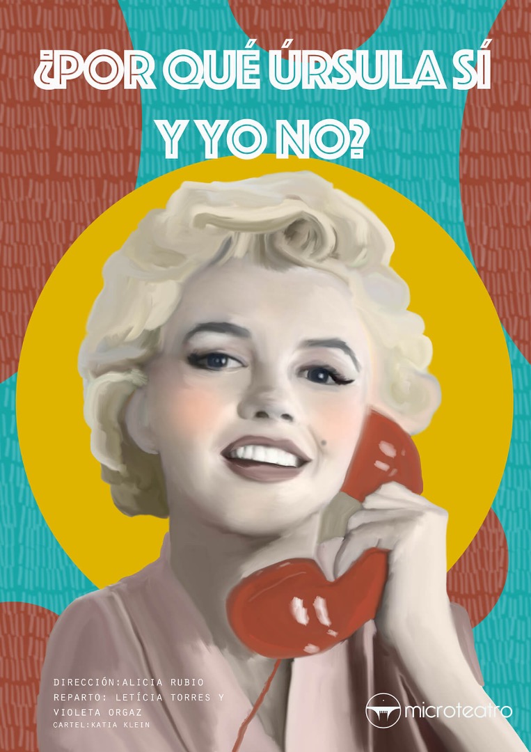 ¿Por qué Úrsula sí y yo no? - Microteatro