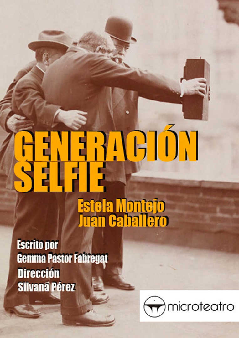 Generación Selfie - Microteatro