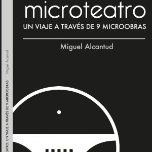 Este libro cuenta el nacimiento de Microteatro en un burdel de la calle Ballesta de Madrid y de cómo se convirtió en lo que es actualmente.